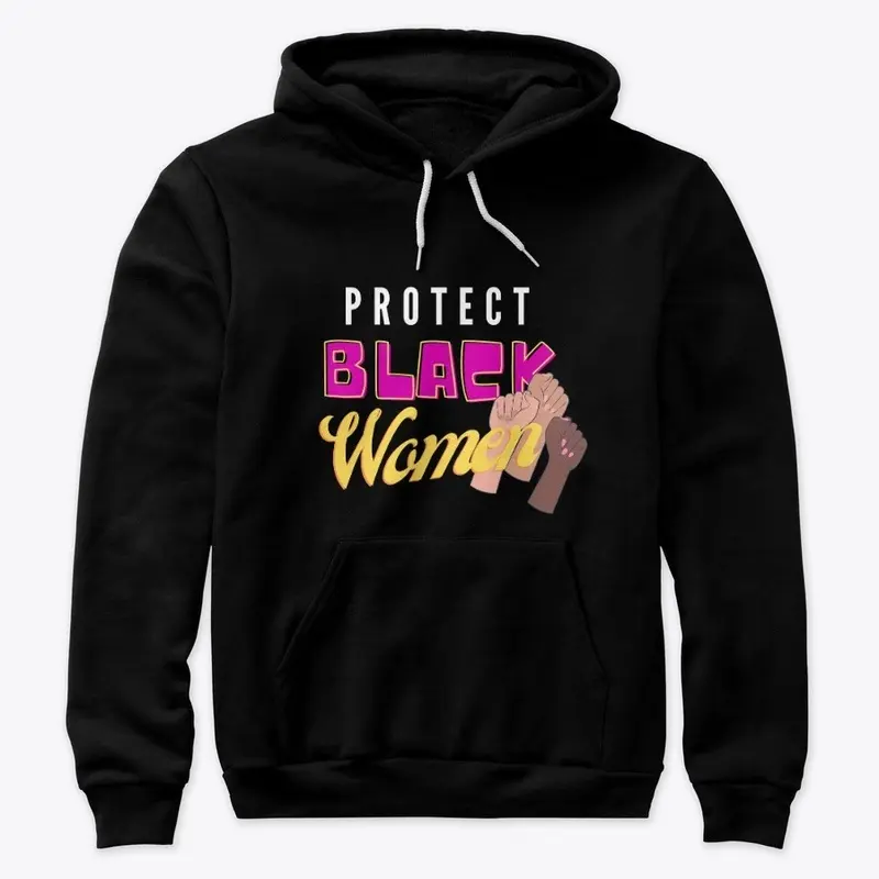 PROTECT BLACK WOMEN Fists