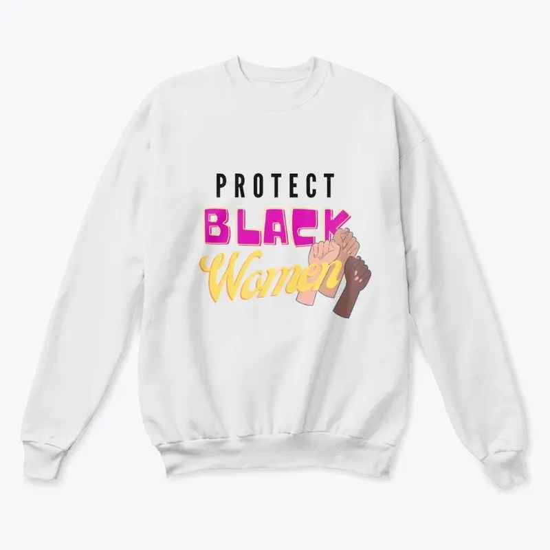 PROTECT BLACK WOMEN Fists (blk)