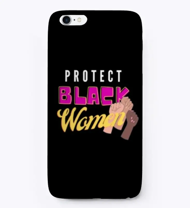 PROTECT BLACK WOMEN Fists